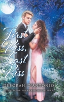 First Kiss, Last Kiss 1098088972 Book Cover