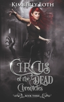 Circus of the Dead Chronicles: Book 3 B094GXPGJC Book Cover