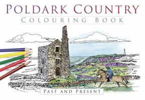 Poldark Country Colouring Book: Past and Present 0750967412 Book Cover