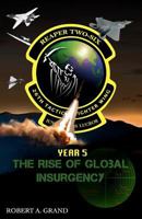 Reaper Two-Six Year 5: The Rise of Global Insurgency 0615506933 Book Cover