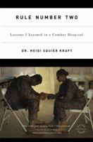 Rule Number Two: Lessons I Learned in a Combat Hospital 0316067903 Book Cover