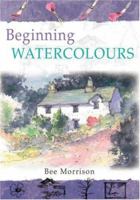 Beginning Watercolors 1861083394 Book Cover