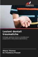 Lesioni dentali traumatiche (Italian Edition) 6209512844 Book Cover