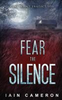 Fear the Silence 1514757044 Book Cover