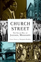 Church Street: The Sugar Hill of Jackson, Mississippi 1626191115 Book Cover