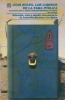 Juan Rulfo: Los Caminos de la Fama Publica: Juan Rulfo Ante la Critica Literario-Periodistica de Mexico: Una Antologia 9681651618 Book Cover