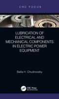 Lubrication of Electrical and Mechanical Components in Electric Power Equipment 0367197456 Book Cover