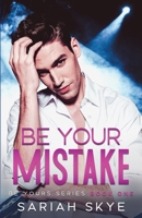 Be Your Mistake B08423DP3C Book Cover