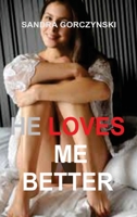 He Loves Me Better 1804348090 Book Cover
