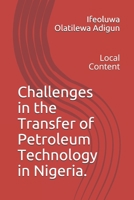 Challenges in the Transfer of Petroleum Technology in Nigeria.: Local Content B089M422NJ Book Cover
