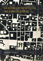 La evolución de la forma del espacio público (Spanish Edition) 9875841854 Book Cover