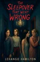 The Sleepover That Went Wrong B0FMQMYNHD Book Cover