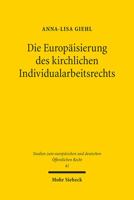 Die Europaisierung Des Kirchlichen Individualarbeitsrechts: Der Einfluss Von Emrk Und Unionsrecht Unter Berucksichtigung Seiner Verfassungsrechtlichen 3161613236 Book Cover