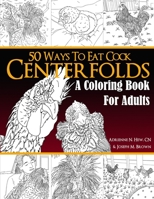 Centerfolds: A Coloring Book for Adults 1734057114 Book Cover