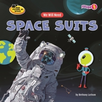 We Will Need Space Suits B0GMSWD462 Book Cover
