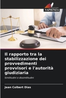 Il rapporto tra la stabilizzazione dei provvedimenti provvisori e l'autorità giudiziaria (Italian Edition) 620769368X Book Cover
