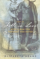 How to Fall in Love with a Man You Thought You Hated B091PR847N Book Cover