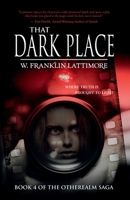 That Dark Place (Otherealm Book 4) 1737889609 Book Cover