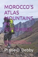 MOROCCO’S ATLAS MOUNTAINS IN SEPTEMBER: HIDDEN PASSES, BERBER HARVEST TRADITIONS, AND AUTUMN FESTIVALS ON FOOT B0FRGHCN4M Book Cover