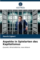 Aspekte in Spielarten des Kapitalismus: Dynamik, Wirtschaftskrise, neue Akteure 6203152889 Book Cover