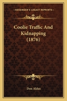 Coolie Traffic And Kidnapping 1240948743 Book Cover