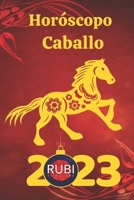 Horóscopo Caballo 2023 B0BSJ6FVGC Book Cover