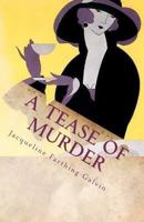 A Tease of Murder: A Tucker and Reggie Mystery Series Novel 1453881824 Book Cover