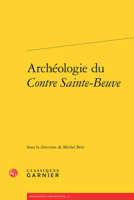 Archéologie du Contre Sainte-Beuve (French Edition) 2812450533 Book Cover