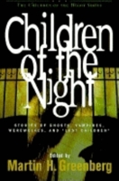 Children of the Night: Stories of Ghosts, Vampires, Werewolves, and "Lost Children" (The Children of the Night) 1581820372 Book Cover