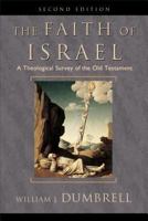 Faith of Israel, The,: A Theological Survey of the Old Testament 080102532X Book Cover