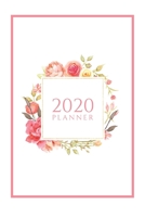 2020 Planner: Weekly and Monthly Organizer for Jan 1, 2020 to Dec 31, 2020, Pink Floral 1654710105 Book Cover