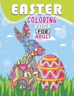 Easter Coloring Book For Adult: Easter Egg Adults Coloring Book, An Amazing Coloring Activity Book For Adult, Easter Bunnies Coloring Book B08XZGMXBH Book Cover