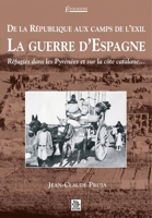 République aux camps de l'exil, La guerre d'Espagne (De la) (Evocations) (French Edition) 2849109444 Book Cover