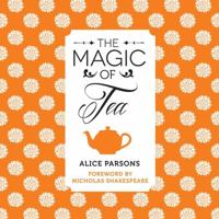 The Magic of Tea 0987227564 Book Cover