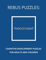 Rebus Puzzles: Cognitive Development Puzzles For Adults and Children B089HZMBCN Book Cover