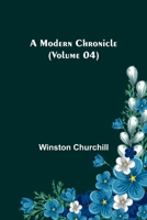 A Modern Chronicle: Volume 4 1500144851 Book Cover