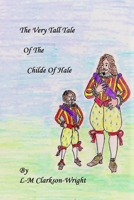 The Very Tall Tale Of The Childe Of Hale 1482568993 Book Cover