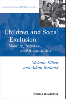 Children and Social Exclusion: Morality, Prejudice, and Group Identity 1118571851 Book Cover