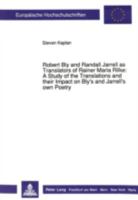 Robert Bly and Randall Jarrell as Translators of Rainer Maria Rilke: -: A Study of the Translations and Their Impact on Bly's and Jarrell's Own Poetry 3631422407 Book Cover