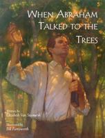 When Abraham Talked to the Trees 0802852335 Book Cover