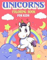 Unicorns Coloring Book For kids: For Kids Ages 4-8, A beautiful And Fun Coloring Book With Cute and different unicorns For Boys and girls, (Kids Color B0863V377Q Book Cover