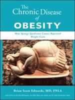 The Chronic Disease of Obesity: How Sponge Syndrome Causes Repeated Weight Gain 1532060556 Book Cover