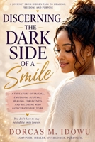 Discerning The Dark Side Of A Smile B0HD8ZVQHR Book Cover