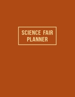 Science Fair Planner: Project Journal and Laboratory Logbook for Students - Organizational Tool for Project Proposal, Planning, Research, Observation, ... Cover Design (Science Fair Project Planner) 1700540963 Book Cover