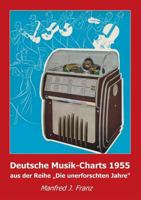 Deutsche Musik-Charts 1955 394430702X Book Cover