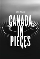 Canada in Pieces 0359518877 Book Cover