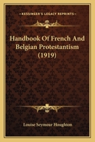 Handbook of French and Belgian Protestism 1018247025 Book Cover