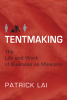 Tentmaking: Business as Missions 1932805532 Book Cover