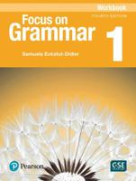 Focus on Grammar 1 Workbook 0134579372 Book Cover