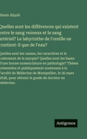 Quelles sont les différences qui existent entre le sang veineux et le sang artériel? Le labyrinthe de l'oreille ne contient-il que de l'eau?: Quelles ... bases d'une bonne nomencla (French Edition) 3563231532 Book Cover